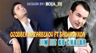 Ozodbek Nazarbekov ft Shohruhxon - Jim Jit Ko'chalar (Sifatli)