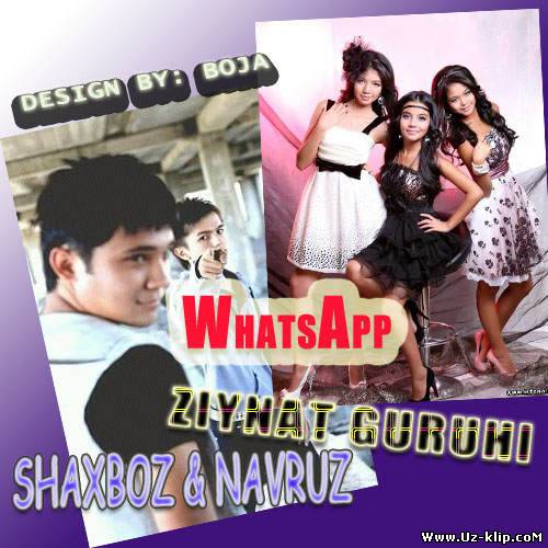 Shaxboz & Navruz ft Ziynat - WhatsApp (New 2013) XIT